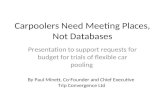 Carpoolers Need Meeting Places, Not Databases