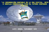 LUIS ANGEL YUPANQUI AZA LA INFORMACIÓN CONTABLE EN LA ERA DIGITAL, RETO O VENTAJA COMPETITIVA PARA EL FUTURO CONTADOR PUBLICO.