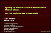 Open10 - Quality of Medical Care for Patients With Mental Illness - Do Patients Get A Raw Deal?