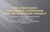 The Utah Early Childhood Statewide Data Integration Project