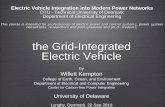 W. Kempton, "The Grid-Integrated Electric Vehicle," in Electric Vehicle Integration into Modern Power Networks, DTU, Copenhagen, 2010