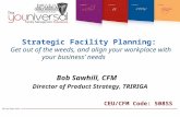 *Strategic Facility Planning, IFMA World Workplace