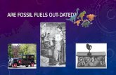 Are fossil fuels out dated?