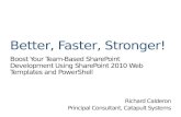 Better, Faster, Stronger! Boost Your Team-Based SharePoint Development Using SharePoint 2010 Web Templates and PowerShell