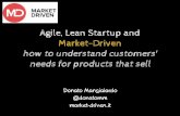 Agile, Lean Startup and Market-Driven. How to understand customers' needs for products that sell