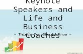 Keynote Speakers and Life and Business Coaches: Things You Should Know