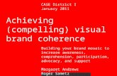 CASE D1 2011: Achieving (Compelling) Visual Coherence