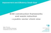 IESE construction frameworks and waste reduction - a public sector client view