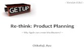 "Why Apple can create blockbusters?" ~ Re-think: Product Planning