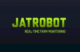 Jatrobot - real-time farm monitoring