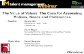 The Value of Values: The Case for Assessing Motives, Needs and Preferences