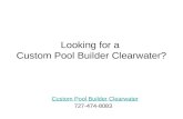 Custom Pool Builders Clearwater fl | Call 727-474-8083 today