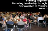 Building Together: Nurturing Leadership through Communities of Practice - LMI 2012