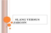 Slang versus jargon