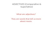 Adjectives (comparative & superlative)