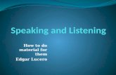 Presentation  speaking and listening