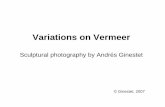 2007 Variations on Vermeer Sculptural Photography