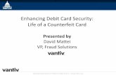 Enhancing Debit Card Security: The Life of a Counterfeit Card (Credit Union Conference Presentation)