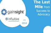 The Last Mile from Success to Advocacy: Turning Successful Customers into Raving Fans