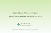 The UserMetrics API. Measuring participation in Wikimedia projects