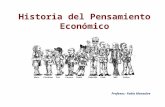 Historia del Pensamiento Económico Profesor.- Fabio Monsalve.