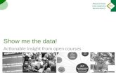 Show me the data! Actionable insight from open courses