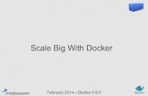 Scale Big With Docker — Moboom 2014