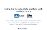 Why use big data tools to do web analytics? And how to do it using Snowplow and Qubole