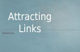 Attracting Links