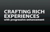 Crafting Rich Experiences with Progressive Enhancement [WebVisions 2011]