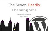 Seven deadly theming sins