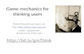 Game mechanics for thinking users