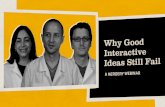 Why Good Interactive Ideas Still Fail