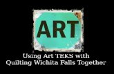 Art TEKS for Quilting Wichita Falls Together