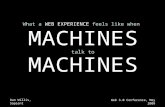 The User Experience When Machines Talk to Machines