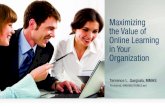 Maximizing the Value of Online Learning