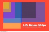 Life Below 960px: An Intro to Responsive Design - WordCamp Birmingham 2013