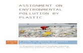 Assignment of Business Law : Environment pollution caused by Plastic, a study on abusing of plastic materials in Bangladesh