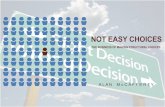 Not Easy Choices: The Business of Making Structural Choices