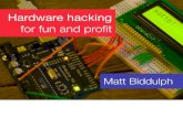 Hardware Hacking For Fun And Profit