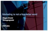 Marketing is not a 4 letter word