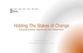 Holding the Stakes of Change