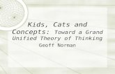 Kids, Cats and Concepts: Toward a Grand Unified Theory of ...