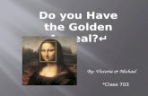 Golden Ratio, Do you have the golden appeal?