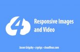 Responsive Images and Video
