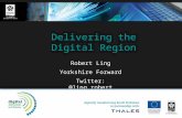 Robert Ling- Delivering the Digital Region Beyond 2010