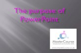 The purpose of power point
