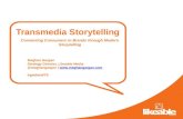 Transmedia Storytelling: Connecting Consumers to Brands Through Modern Storytelling