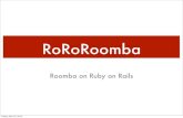 RoRoRoomba - Ruby on Rails on Roomba Railsconf 2012