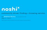 Noshi: Community driven finding + knowing service